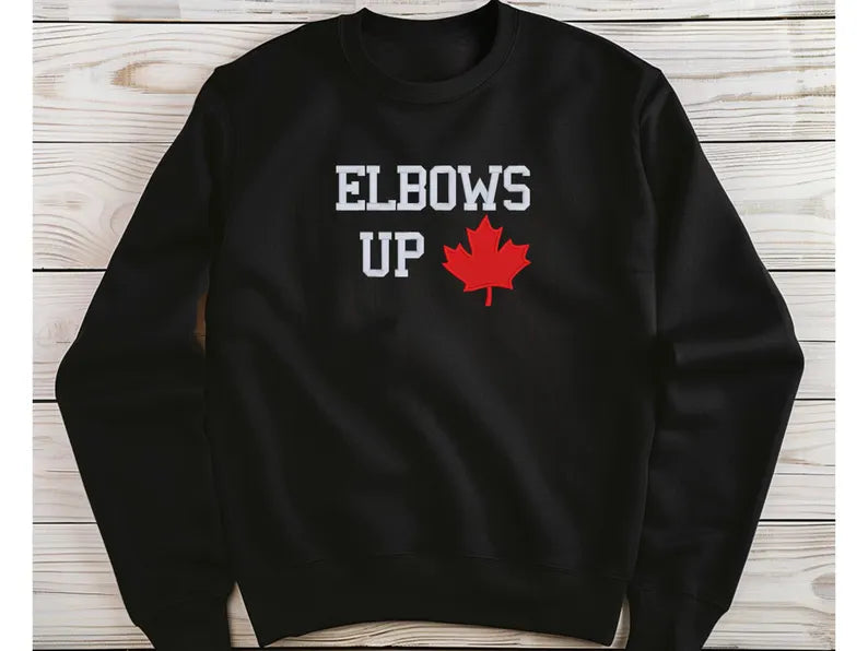 Elbows Up Canada sweatshirt