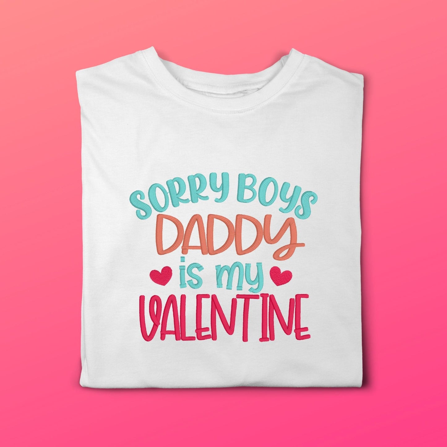 Daddy is my Valentine embroidered shirt/onesie