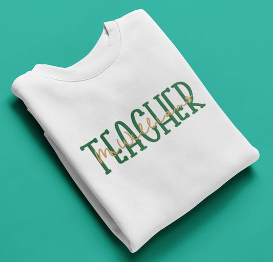 Teacher Embroiderd Sweatshirt with name